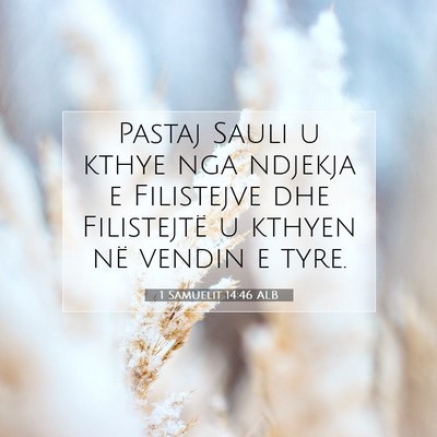 Picture 07 - 1 Samuelit 14:46 ALB - Pastaj Sauli u kthye nga ndjekja e Filistejve dhe - Bible Verse Picture