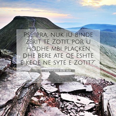 Picture 07 - 1 Samuelit 15:19 ALB - Pse, pra, nuk iu binde zërit të Zotit, por u - Bible Verse Picture