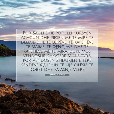 Picture 07 - 1 Samuelit 15:9 ALB - Por Sauli dhe populli kursyen Agagun dhe pjesën - Bible Verse Picture