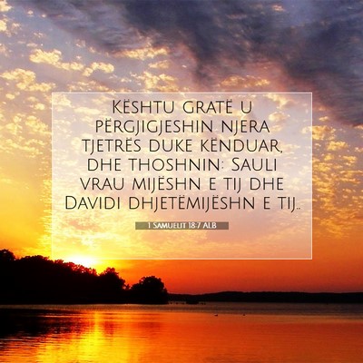 Picture 07 - 1 Samuelit 18:7 ALB - Kështu gratë u përgjigjeshin njera tjetrës - Bible Verse Picture