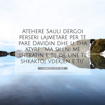 Picture 07 - 1 Samuelit 19:15 ALB - Atëherë Sauli dërgoi përsëri lajmëtarë - Bible Verse Picture