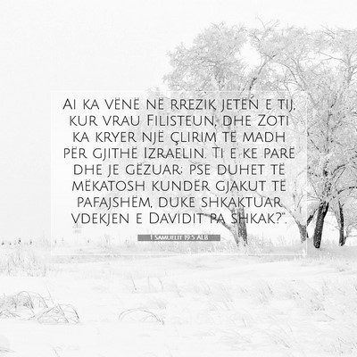 Picture 07 - 1 Samuelit 19:5 ALB - Ai ka vënë në rrezik jetën e tij, kur vrau - Bible Verse Picture