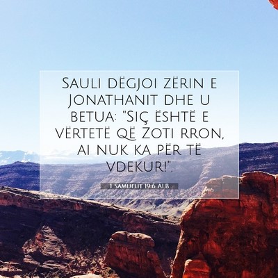 Picture 07 - 1 Samuelit 19:6 ALB - Sauli dëgjoi zërin e Jonathanit dhe u betua: - Bible Verse Picture