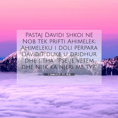 Picture 07 - 1 Samuelit 21:1 ALB - Pastaj Davidi shkoi në Nob tek prifti Ahimelek; - Bible Verse Picture