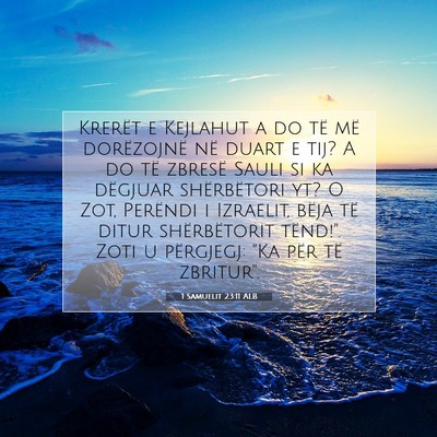 Picture 07 - 1 Samuelit 23:11 ALB - Krerët e Kejlahut a do të më dorëzojnë në - Bible Verse Picture