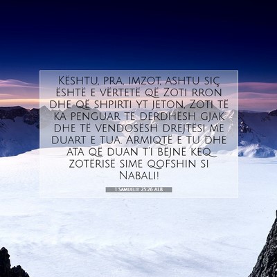 Picture 07 - 1 Samuelit 25:26 ALB - Kështu, pra, imzot, ashtu siç është e - Bible Verse Picture