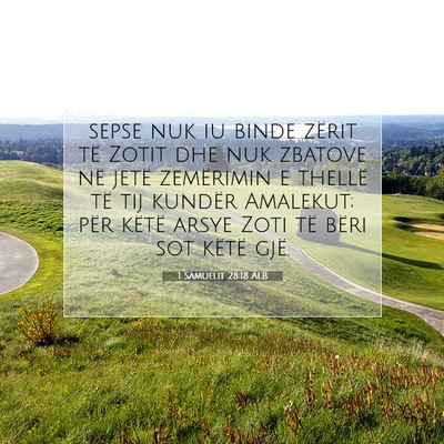 Picture 07 - 1 Samuelit 28:18 ALB - sepse nuk iu binde zërit të Zotit dhe nuk - Bible Verse Picture