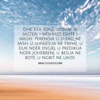 Picture 07 - 1 Timoteut 3:16 ALB - Dhe s’ka asnjë dyshim se misteri i mëshirës - Bible Verse Picture