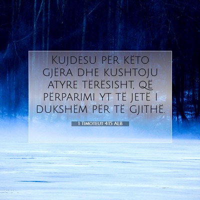 Picture 07 - 1 Timoteut 4:15 ALB - Kujdesu për këto gjëra dhe kushtoju atyre - Bible Verse Picture
