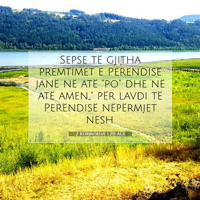 Picture 07 - 2 Korintasve 1:20 ALB - Sepse të gjitha premtimet e Perëndisë janë - Bible Verse Picture
