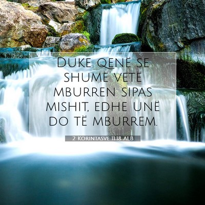Picture 07 - 2 Korintasve 11:18 ALB - Duke qenë se shumë vetë mburren sipas mishit, - Bible Verse Picture