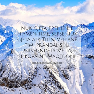 Picture 07 - 2 Korintasve 2:13 ALB - nuk gjeta prehje në frymën time, sepse nuk - Bible Verse Picture