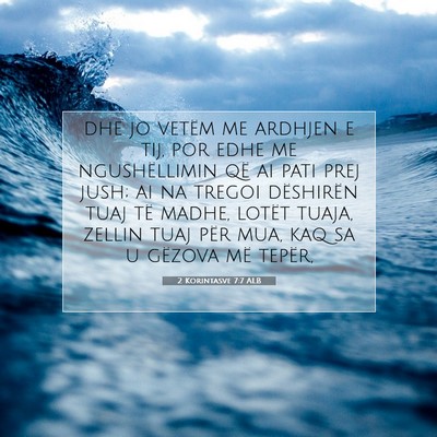 Picture 07 - 2 Korintasve 7:7 ALB - dhe jo vetëm me ardhjen e tij, por edhe me - Bible Verse Picture