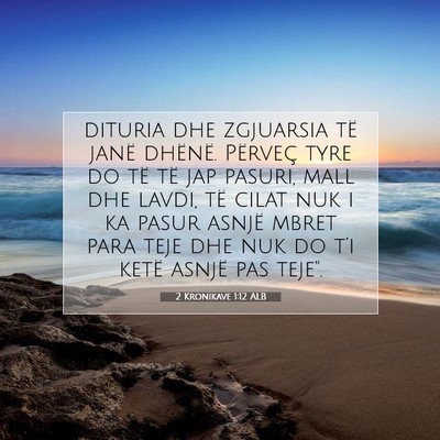 Picture 07 - 2 Kronikave 1:12 ALB - dituria dhe zgjuarsia të janë dhënë. Përveç - Bible Verse Picture