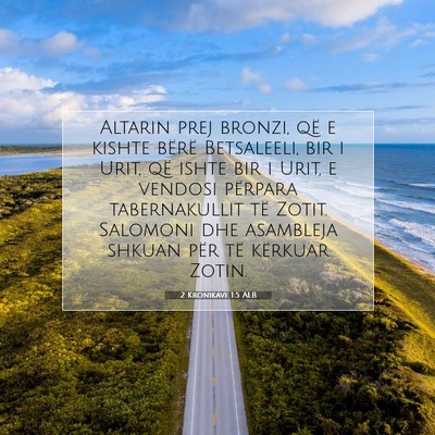 Picture 07 - 2 Kronikave 1:5 ALB - Altarin prej bronzi, që e kishte bërë - Bible Verse Picture