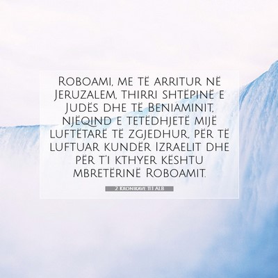 Picture 07 - 2 Kronikave 11:1 ALB - Roboami, me të arritur në Jeruzalem, thirri - Bible Verse Picture