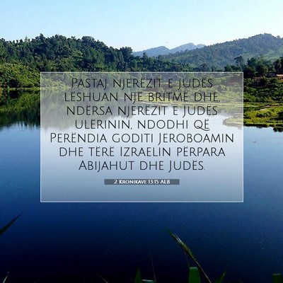 Picture 07 - 2 Kronikave 13:15 ALB - Pastaj njerëzit e Judës lëshuan një britmë - Bible Verse Picture
