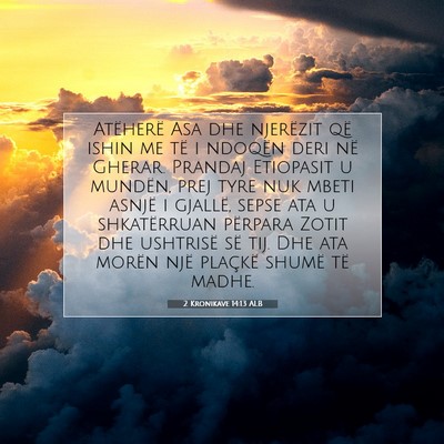 Picture 07 - 2 Kronikave 14:13 ALB - Atëherë Asa dhe njerëzit që ishin me të i - Bible Verse Picture