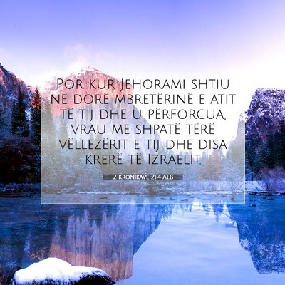 Picture 07 - 2 Kronikave 21:4 ALB - Por kur Jehorami shtiu në dorë mbretërinë e - Bible Verse Picture
