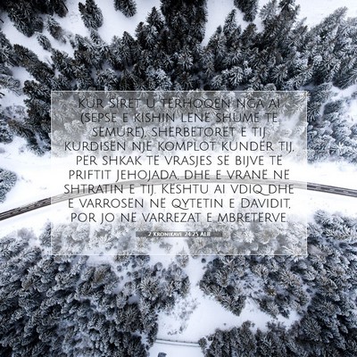 Picture 07 - 2 Kronikave 24:25 ALB - Kur Sirët u tërhoqën nga ai (sepse e kishin - Bible Verse Picture