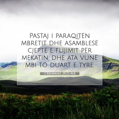 Picture 07 - 2 Kronikave 29:23 ALB - Pastaj i paraqitën mbretit dhe asamblesë - Bible Verse Picture