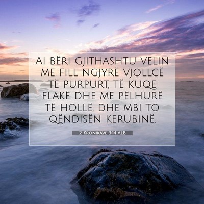 Picture 07 - 2 Kronikave 3:14 ALB - Ai bëri gjithashtu velin me fill ngjyrë - Bible Verse Picture