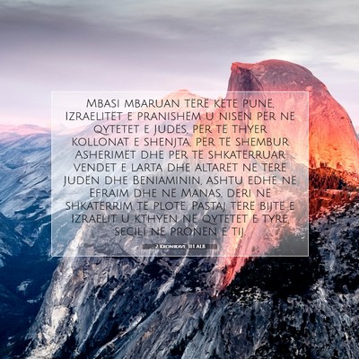 Picture 07 - 2 Kronikave 31:1 ALB - Mbasi mbaruan tërë këtë punë, Izraelitët e - Bible Verse Picture