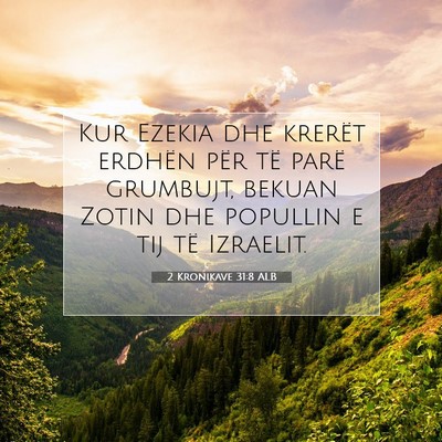 Picture 07 - 2 Kronikave 31:8 ALB - Kur Ezekia dhe krerët erdhën për të parë - Bible Verse Picture