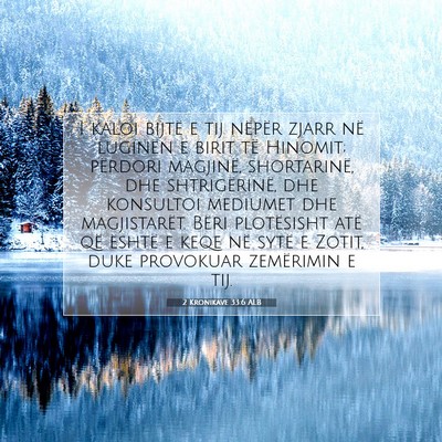 Picture 07 - 2 Kronikave 33:6 ALB - I kaloi bijtë e tij nëpër zjarr në luginën e - Bible Verse Picture
