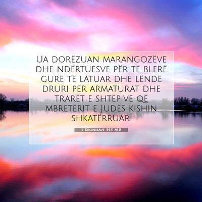 Picture 07 - 2 Kronikave 34:11 ALB - Ua dorëzuan marangozëve dhe ndërtuesve për - Bible Verse Picture