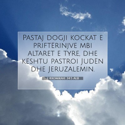 Picture 07 - 2 Kronikave 34:5 ALB - Pastaj dogji kockat e priftërinjve mbi altaret e - Bible Verse Picture