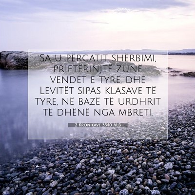 Picture 07 - 2 Kronikave 35:10 ALB - Sa u përgatit shërbimi, priftërinjtë zunë - Bible Verse Picture