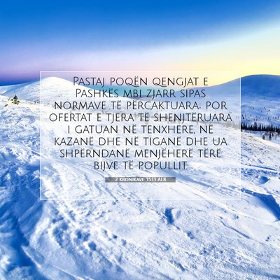 Picture 07 - 2 Kronikave 35:13 ALB - Pastaj poqën qengjat e Pashkës mbi zjarr sipas - Bible Verse Picture