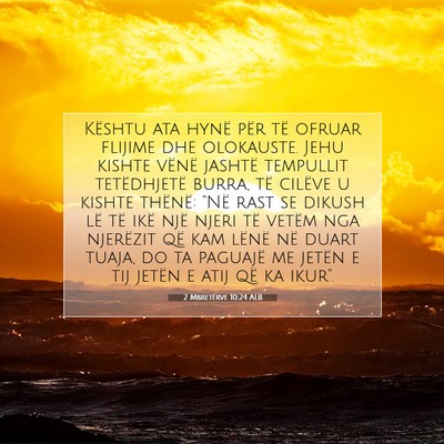 Picture 07 - 2 Mbretërve 10:24 ALB - Kështu ata hynë për të ofruar flijime dhe - Bible Verse Picture