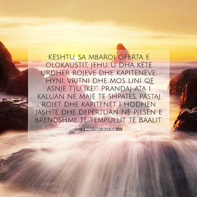 Picture 07 - 2 Mbretërve 10:25 ALB - Kështu, sa mbaroi oferta e olokaustit, Jehu u - Bible Verse Picture