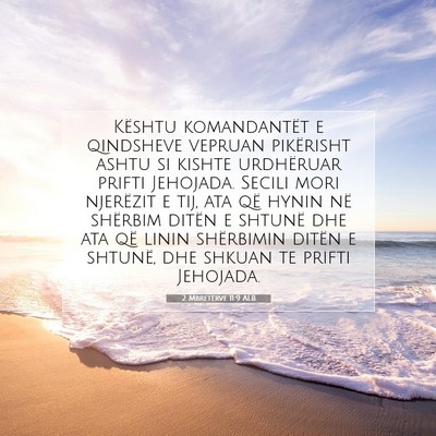 Picture 07 - 2 Mbretërve 11:9 ALB - Kështu komandantët e qindsheve vepruan - Bible Verse Picture