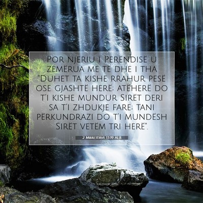 Picture 07 - 2 Mbretërve 13:19 ALB - Por njeriu i Perëndisë u zemërua me të dhe i - Bible Verse Picture