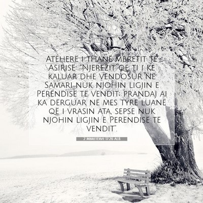 Picture 07 - 2 Mbretërve 17:26 ALB - Atëherë i thanë mbretit të Asirisë: - Bible Verse Picture