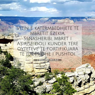 Picture 07 - 2 Mbretërve 18:13 ALB - Vitin e katërmbëdhjetë të mbretit Ezekia, - Bible Verse Picture