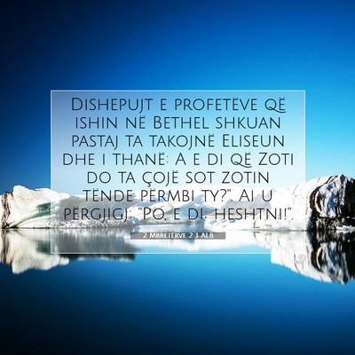 Picture 07 - 2 Mbretërve 2:3 ALB - Dishepujt e profetëve që ishin në Bethel - Bible Verse Picture