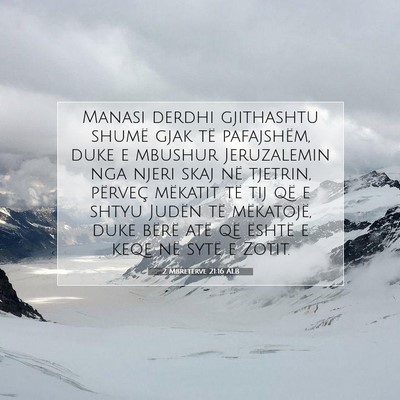 Picture 07 - 2 Mbretërve 21:16 ALB - Manasi derdhi gjithashtu shumë gjak të - Bible Verse Picture