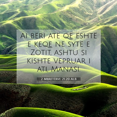 Picture 07 - 2 Mbretërve 21:20 ALB - Ai bëri atë që është e keqe në sytë e - Bible Verse Picture