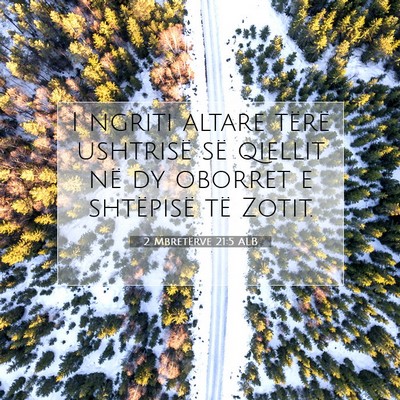 Picture 07 - 2 Mbretërve 21:5 ALB - I ngriti altare tërë ushtrisë së qiellit në - Bible Verse Picture