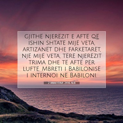 Picture 07 - 2 Mbretërve 24:16 ALB - gjithë njerëzit e aftë që ishin shtatë mijë - Bible Verse Picture