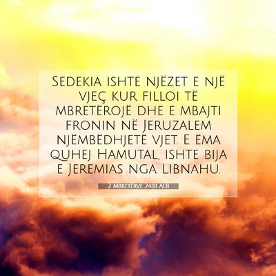 Picture 07 - 2 Mbretërve 24:18 ALB - Sedekia ishte njëzet e një vjeç kur filloi të - Bible Verse Picture
