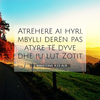Picture 07 - 2 Mbretërve 4:33 ALB - Atrëherë ai hyri, mbylli derën pas atyre të - Bible Verse Picture