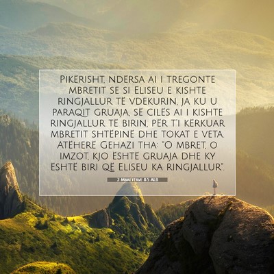 Picture 07 - 2 Mbretërve 8:5 ALB - Pikërisht, ndërsa ai i tregonte mbretit se si - Bible Verse Picture