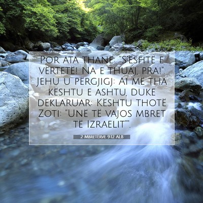 Picture 07 - 2 Mbretërve 9:12 ALB - Por ata thanë: 