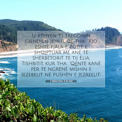 Picture 07 - 2 Mbretërve 9:36 ALB - U kthyen t’i tregonin gjendjen Jehut, që tha: - Bible Verse Picture