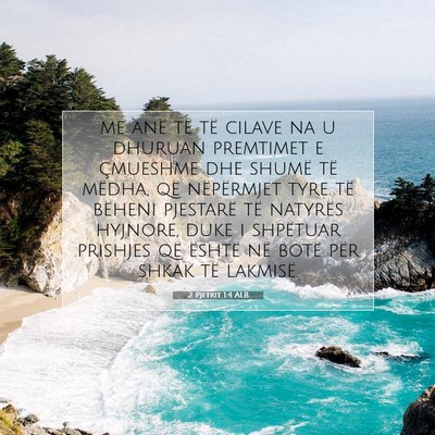 Picture 07 - 2 Pjetrit 1:4 ALB - me anë të të cilave na u dhuruan premtimet e - Bible Verse Picture